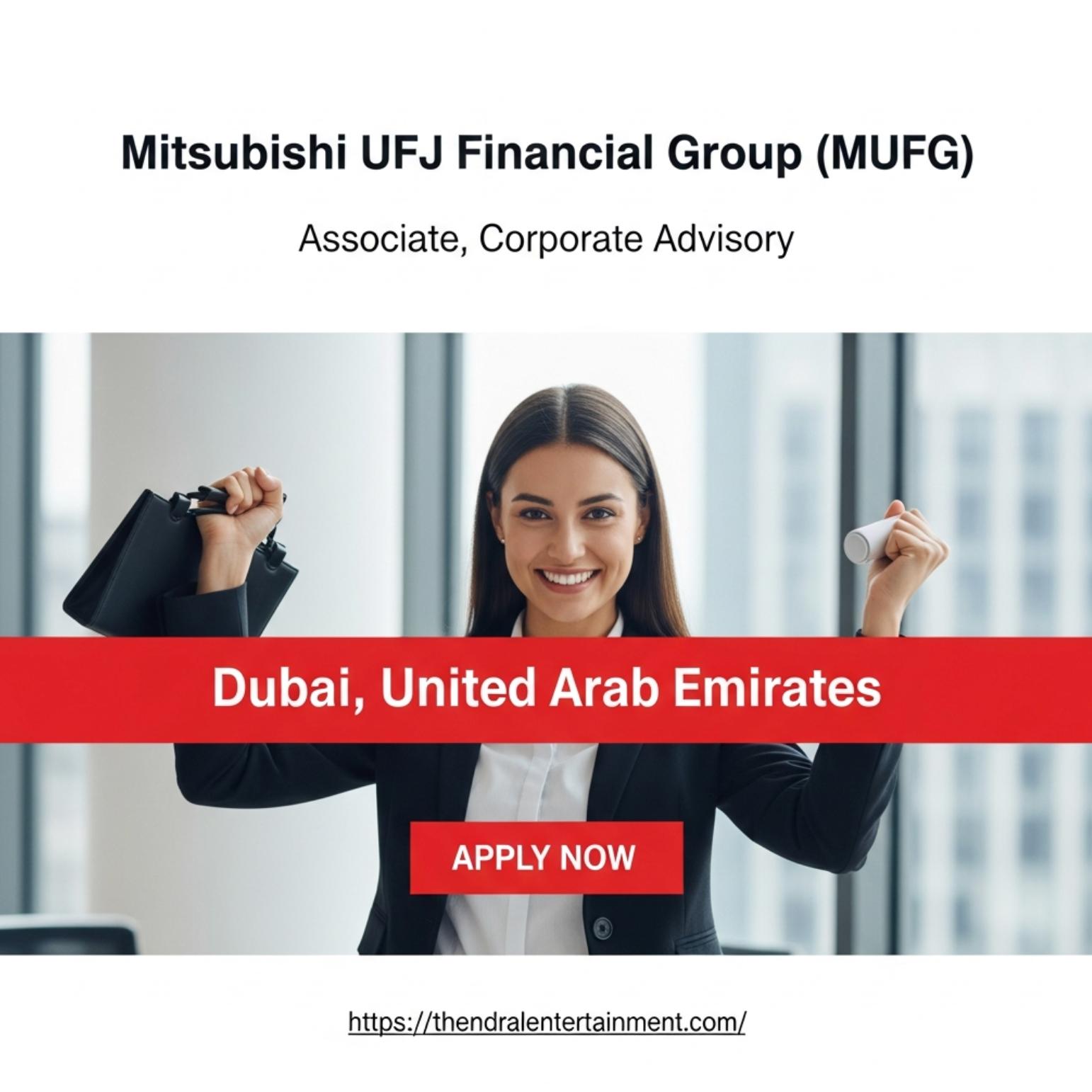 Corporate Advisory Associate Dubai 2025 – High Growth Finance Career at MUFG in Dubai