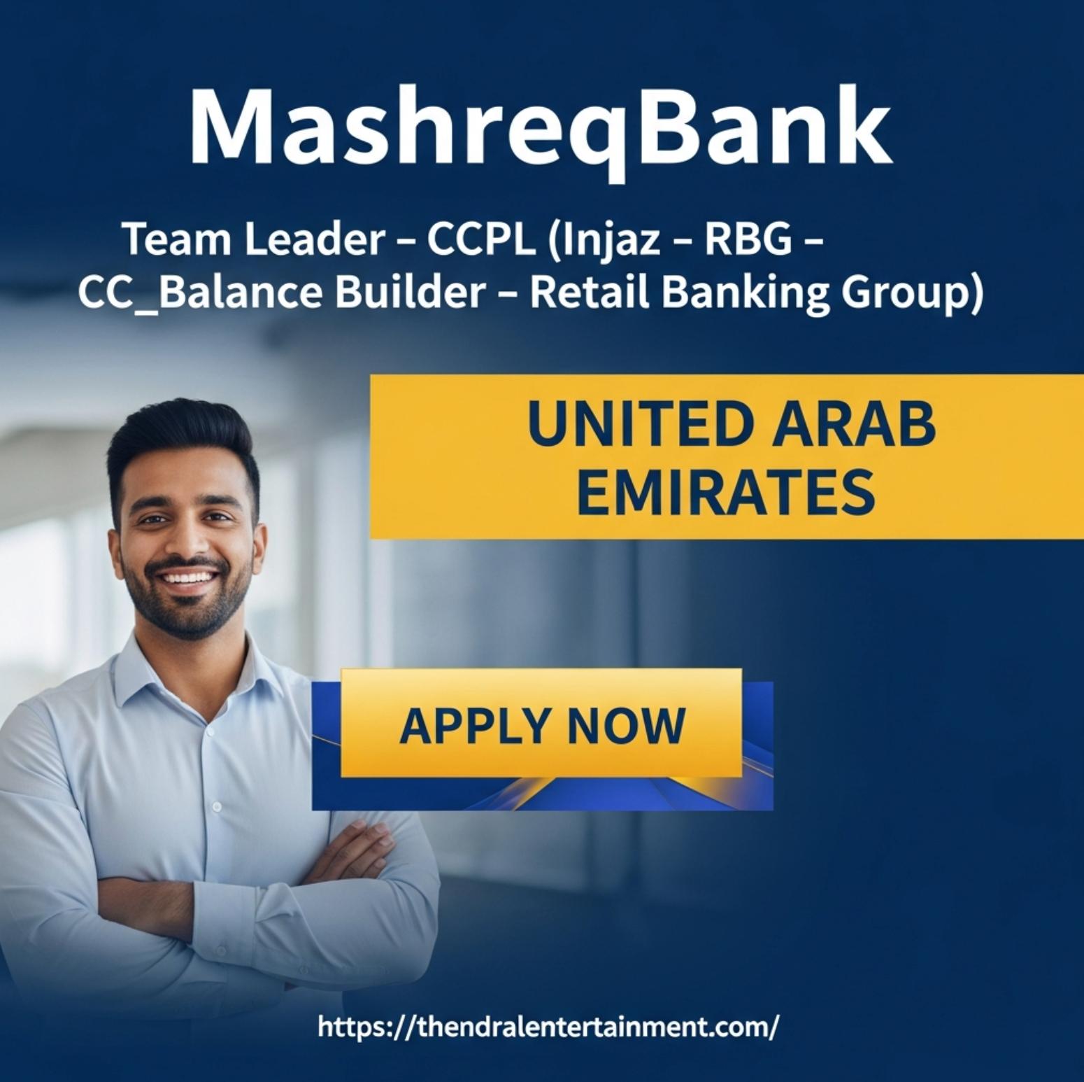Team Leader CCPL Jobs in UAE – High-Energy Retail Banking Sales Leadership at MashreqBank | Apply Before 27th Jan 2026
