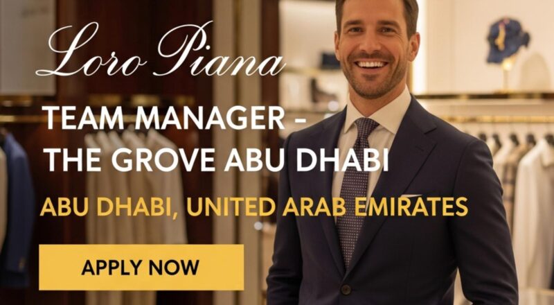 Loro Piana jobs Abu Dhabi 2025 – Luxury Team Manager Role at The Grove Awaits You