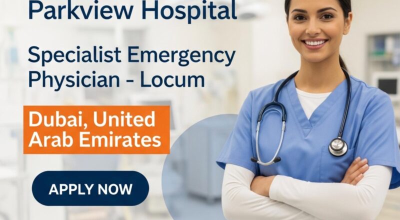 Dubai doctor jobs 2025 – Specialist Emergency Physician Locum Role at Mediclinic Parkview Hospital