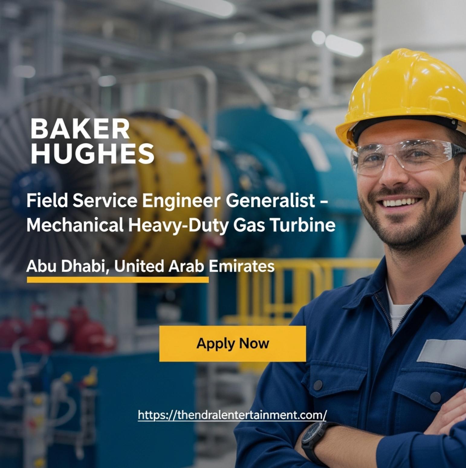 Baker Hughes Careers Abu Dhabi 2025 – Exciting Field Service Engineer for Heavy-Duty Gas Turbines