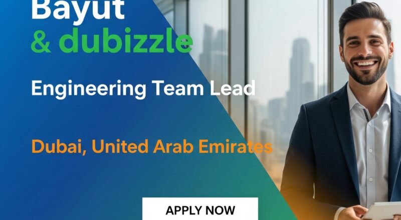 Engineering Team Lead Jobs in Dubai 2025 – Exciting Tech Leadership Career at Bayut & dubizzle UAE