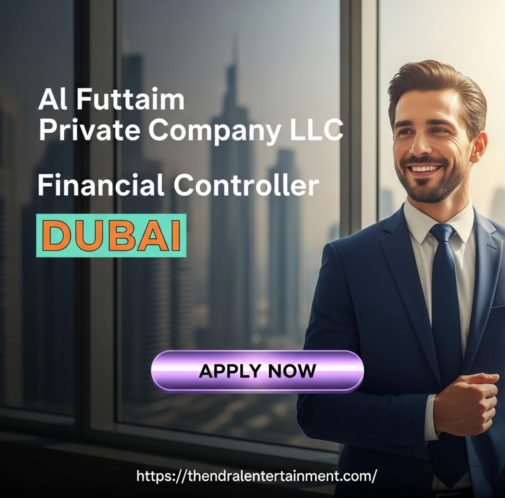 Financial Controller Dubai 2025 – High-Impact Role at Al-Futtaim Automotive FAMCO