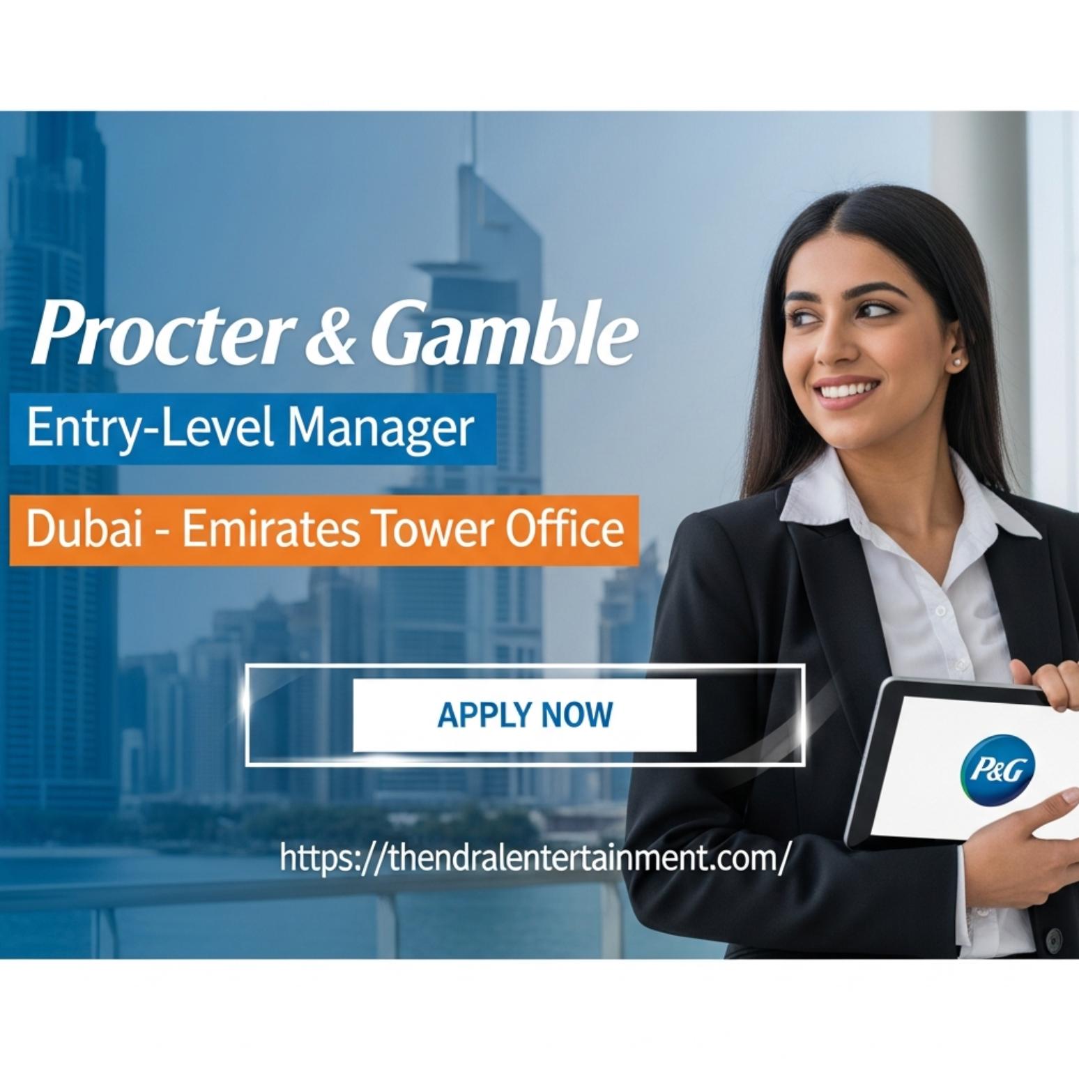 FMCG jobs in Dubai 2025 – High-Growth Early-Career Opportunities with P&G for UAE Talent