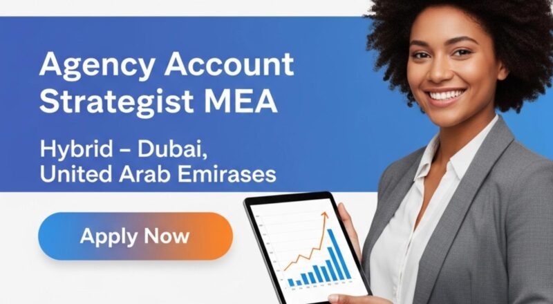 Agency account strategist jobs in Dubai 2025 – Exciting ad-tech career with Criteo