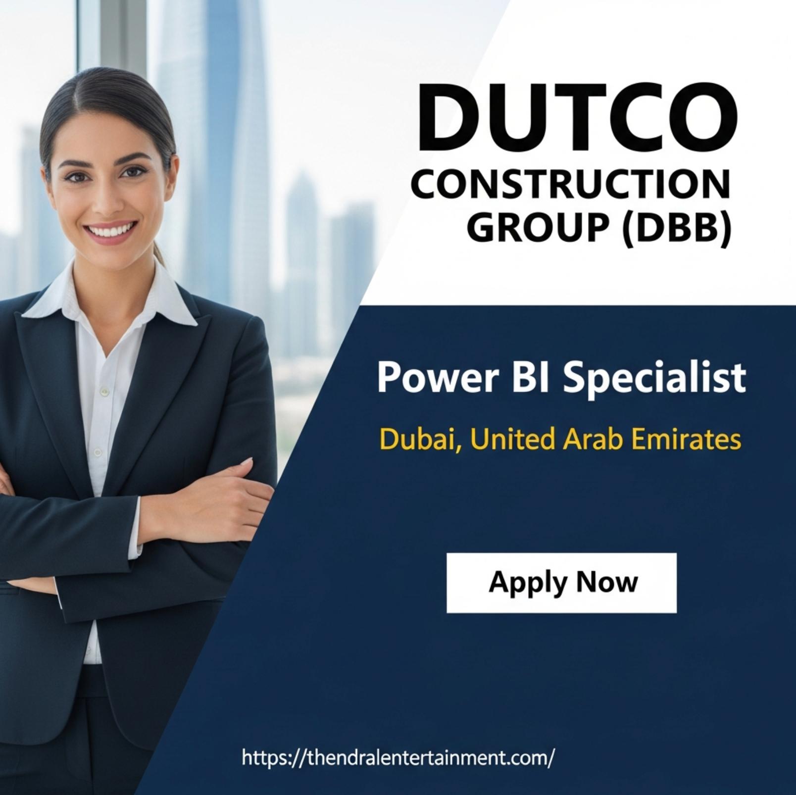 Power BI jobs in Dubai 2025 – Exciting Power BI Specialist Career at Dutco Construction Group