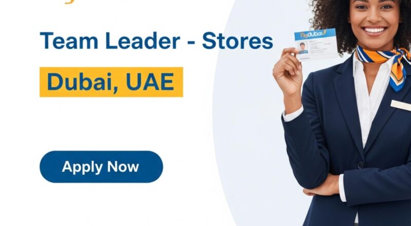 Team Leader – Stores Jobs in Dubai 2025 – Lead Aviation Warehouse Excellence with flydubai Now