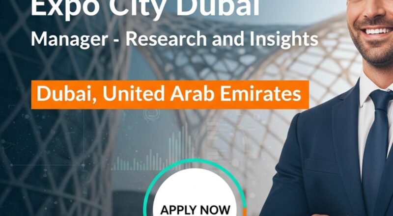 Market Research Manager Jobs in Dubai 2025 – Lead High-Impact Insights at Expo City Dubai