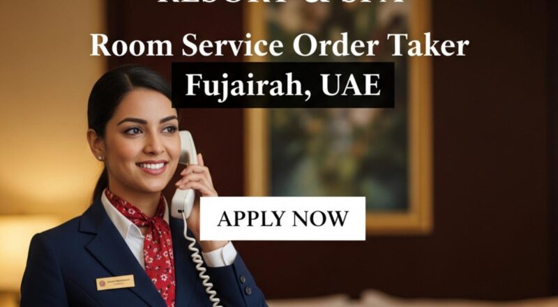 Room Service Order Taker Fujairah 2025 – Entry-Level 5-Star Resort Career Awaits Now