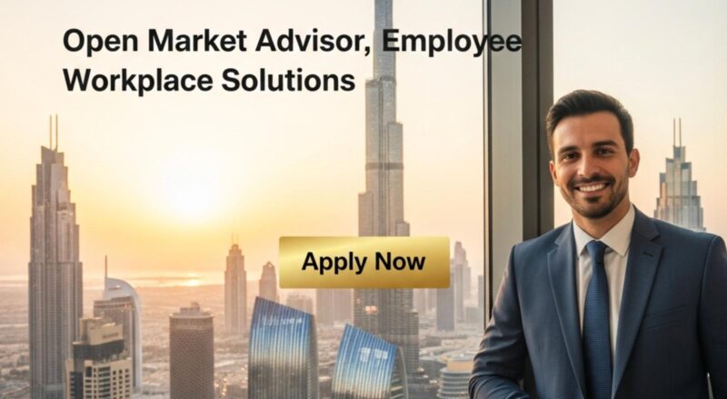Open Market Advisor Dubai 2025 – Exciting HSBC Career in Employee Workplace Solutions