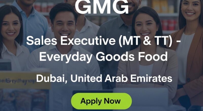 Sales Executive jobs in Dubai 2025 – High Growth FMCG Careers at GMG Everyday Goods