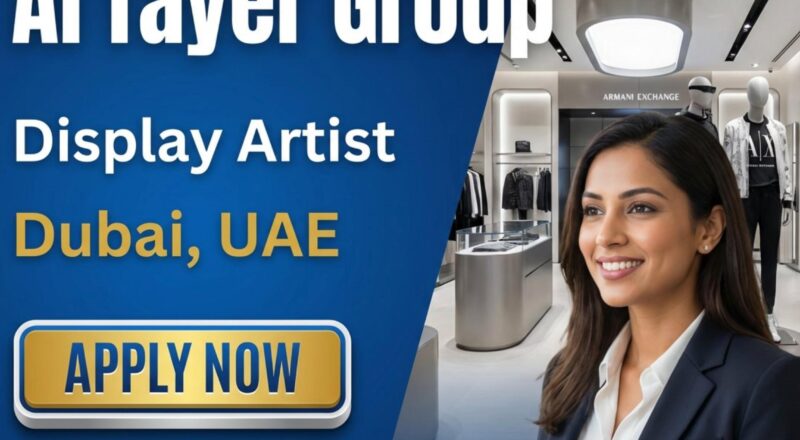 Display Artist Job Dubai 2026: Al Tayer Group (Visa Sponsored) | Join Now