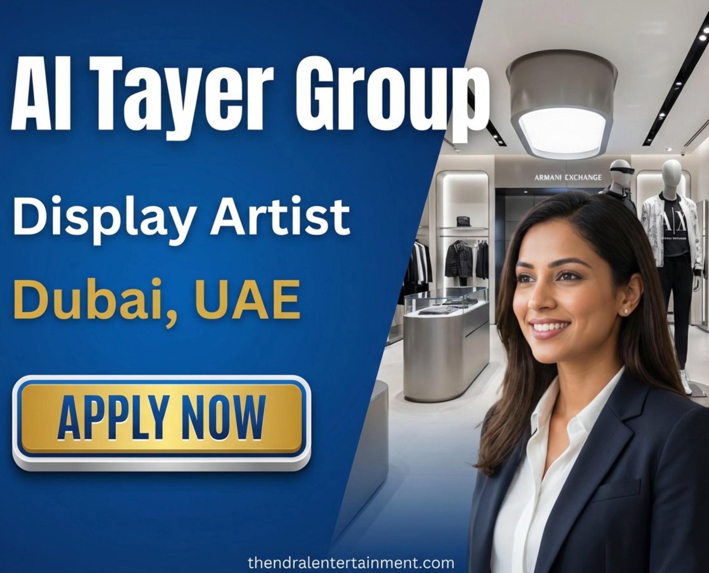 Display Artist Job Dubai 2026: Al Tayer Group (Visa Sponsored) | Join Now
