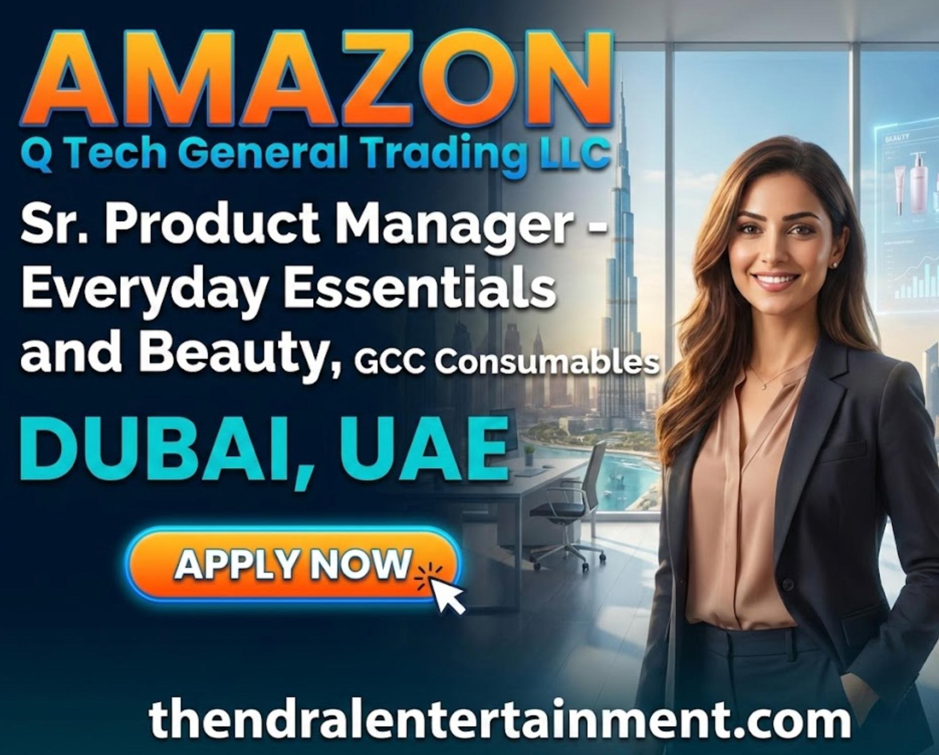 Amazon Dubai Careers 2026: Sr. Product Manager – High-Growth & Innovative Role!