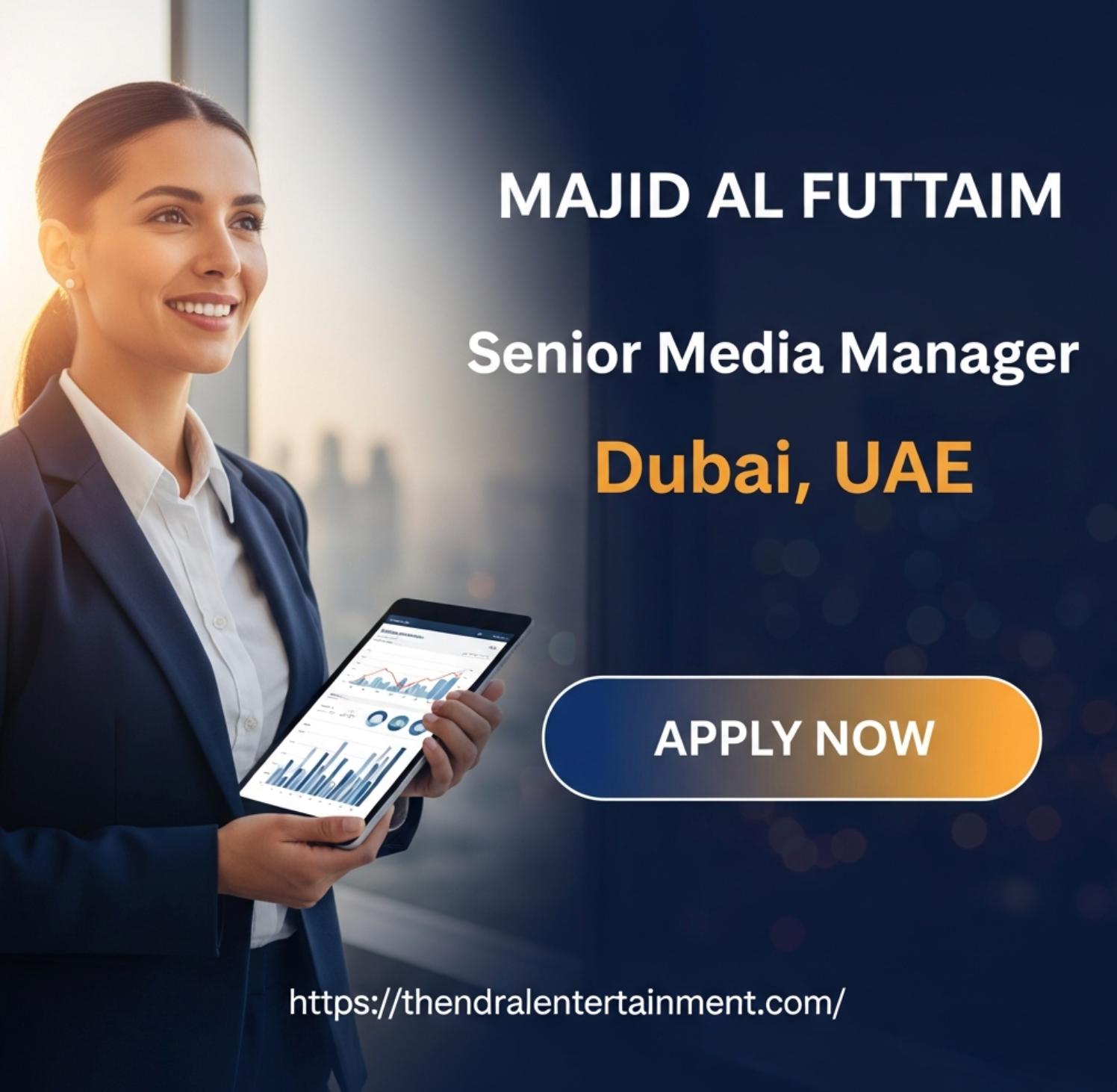 Exciting Senior Media Manager at Majid Al Futtaim in Dubai 2026 | Apply Now