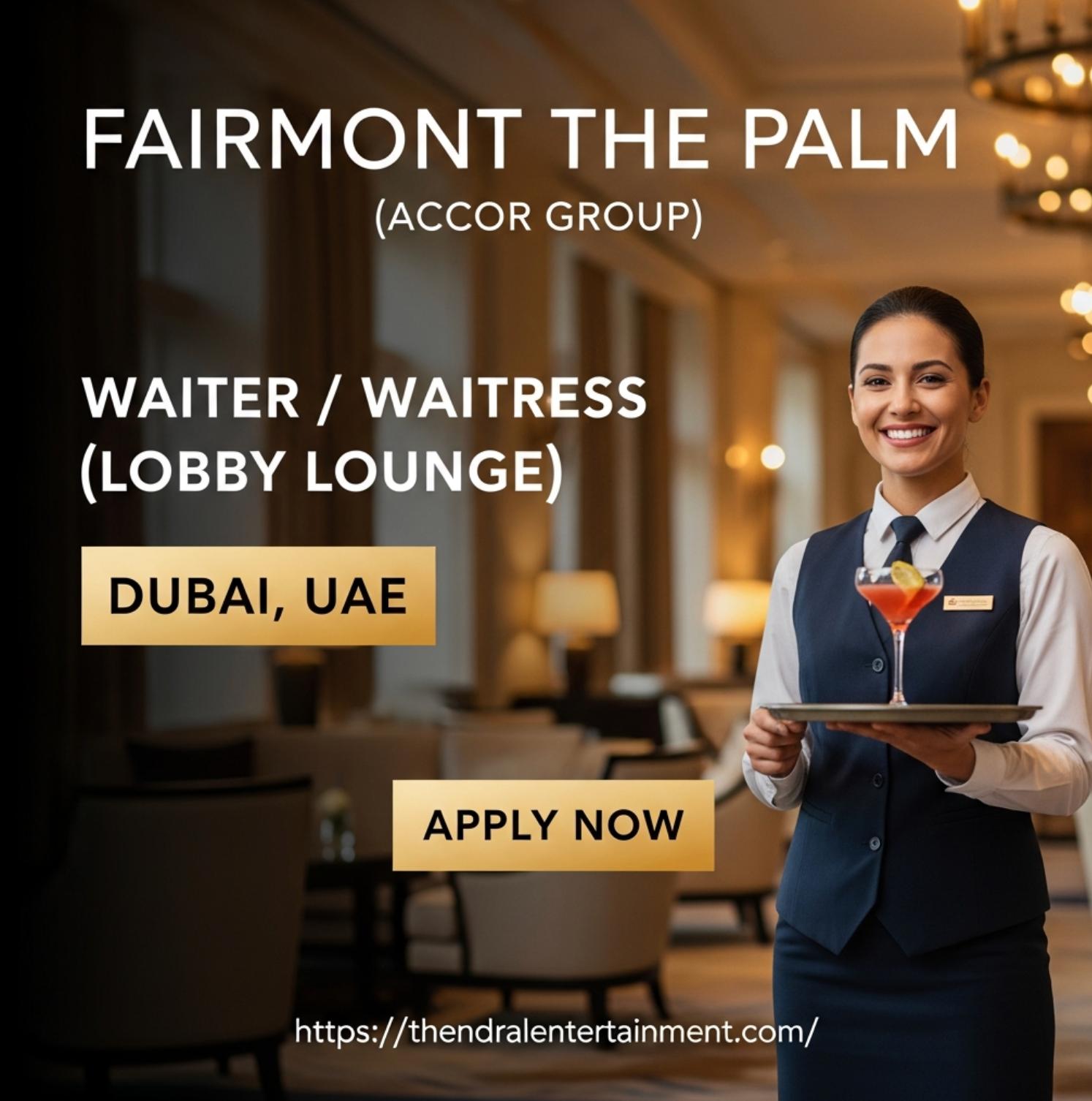 Urgent Waiter Job in Dubai at Fairmont 2026 | Tax Free Salary and Visa