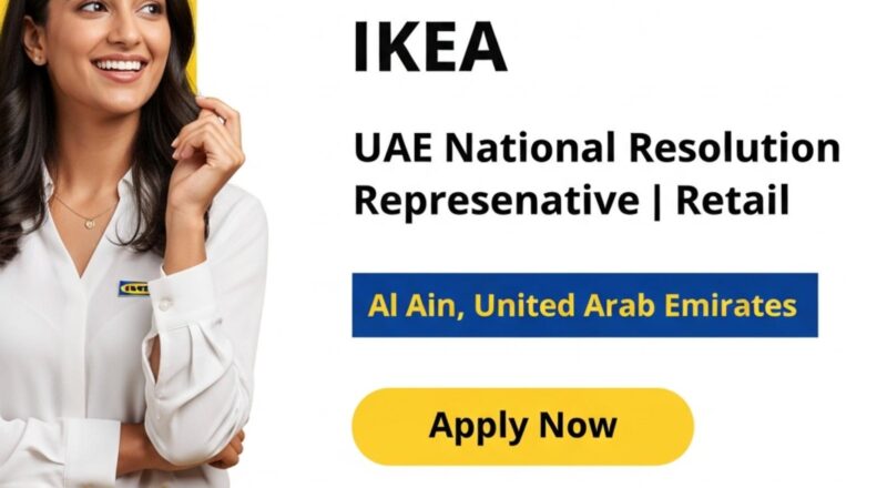 UAE National Resolution Representative Jobs in Al Ain – Exciting IKEA Retail Career Opportunity