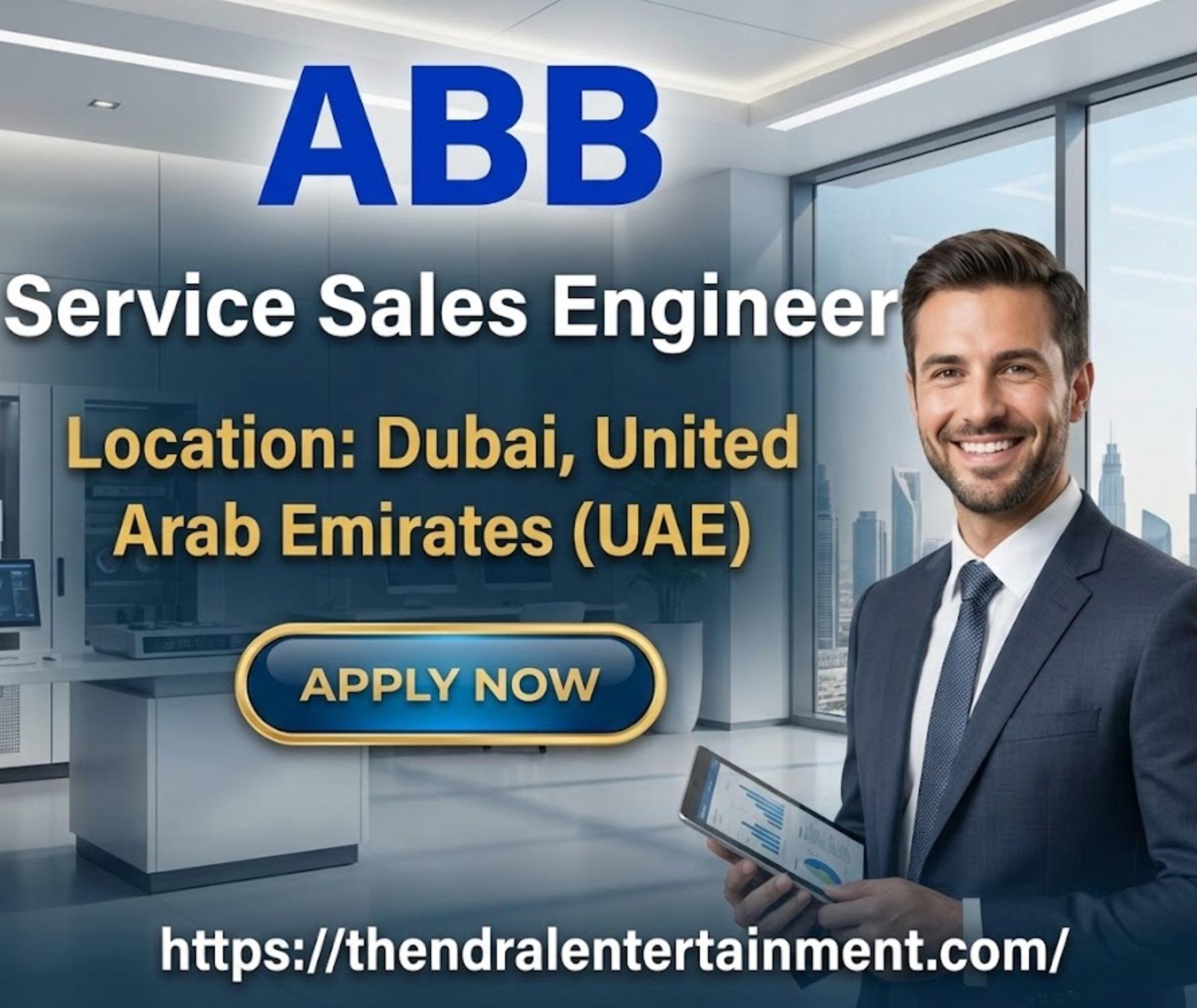 Service Sales Engineer Jobs in Dubai – Join ABB's Global Team Today! Apply Now