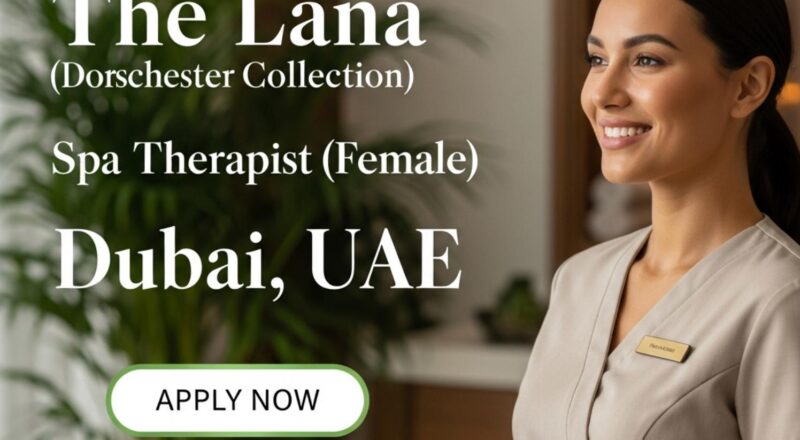 Urgent Spa Therapist Job in Dubai at The Lana | Tax-Free Salary + Visa