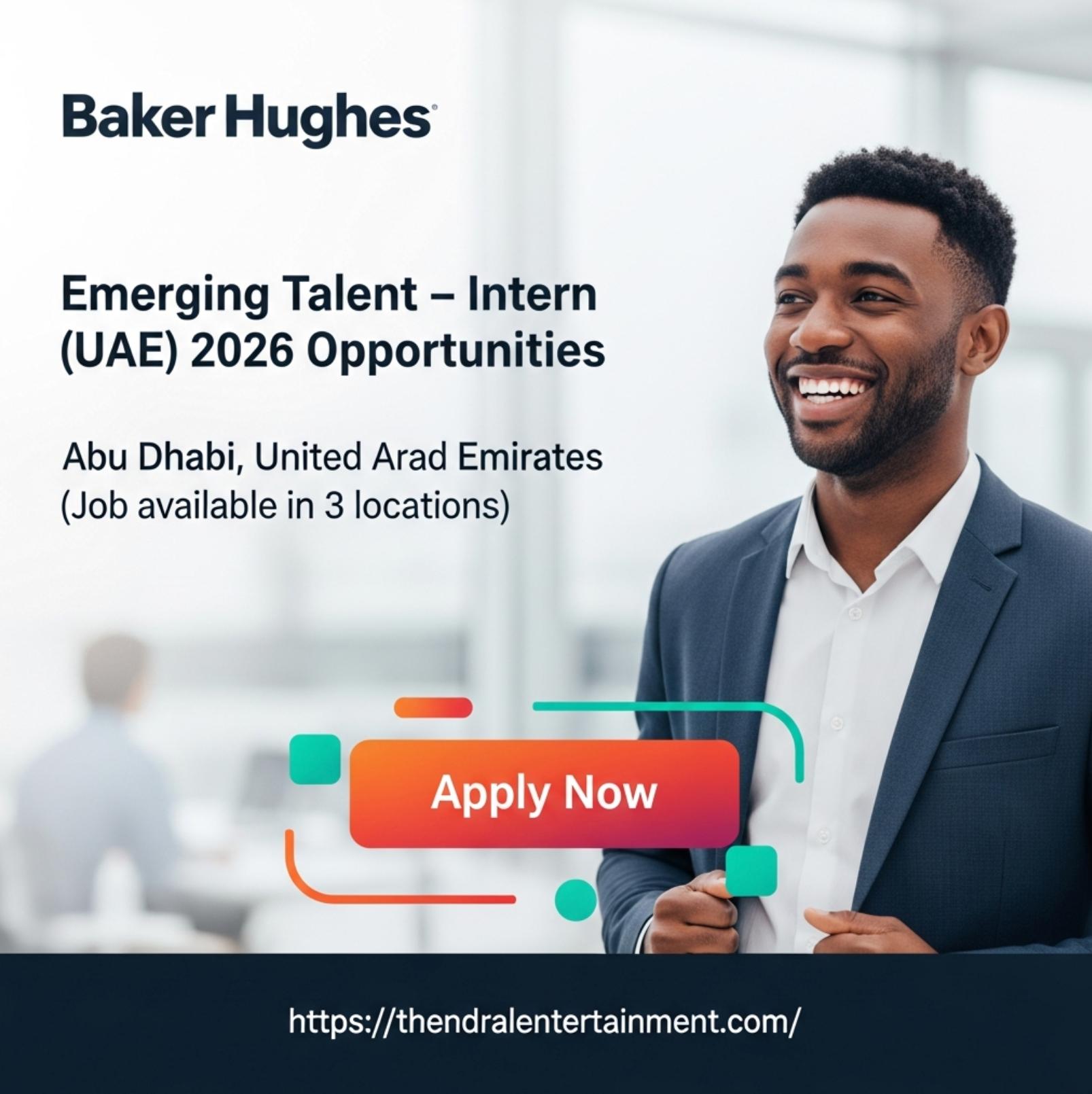 Baker Hughes Internship UAE 2026 Opportunities – Exciting Emerging Talent Program to Launch Your Career