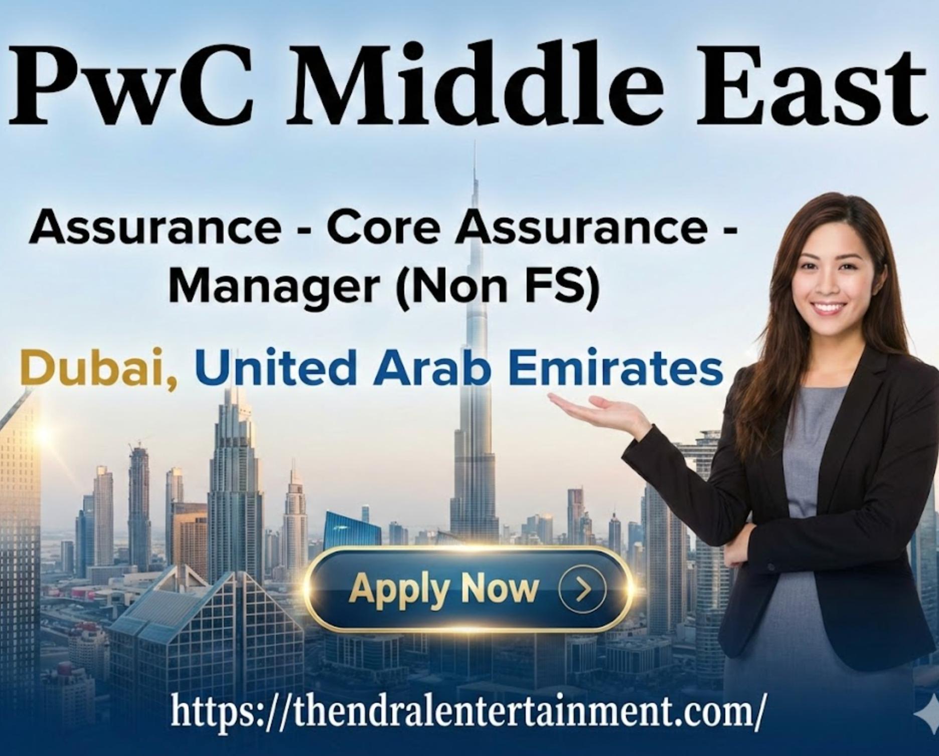 PwC Dubai Careers 2026 – Audit Manager Jobs (Core Assurance) Await! Applhy Now