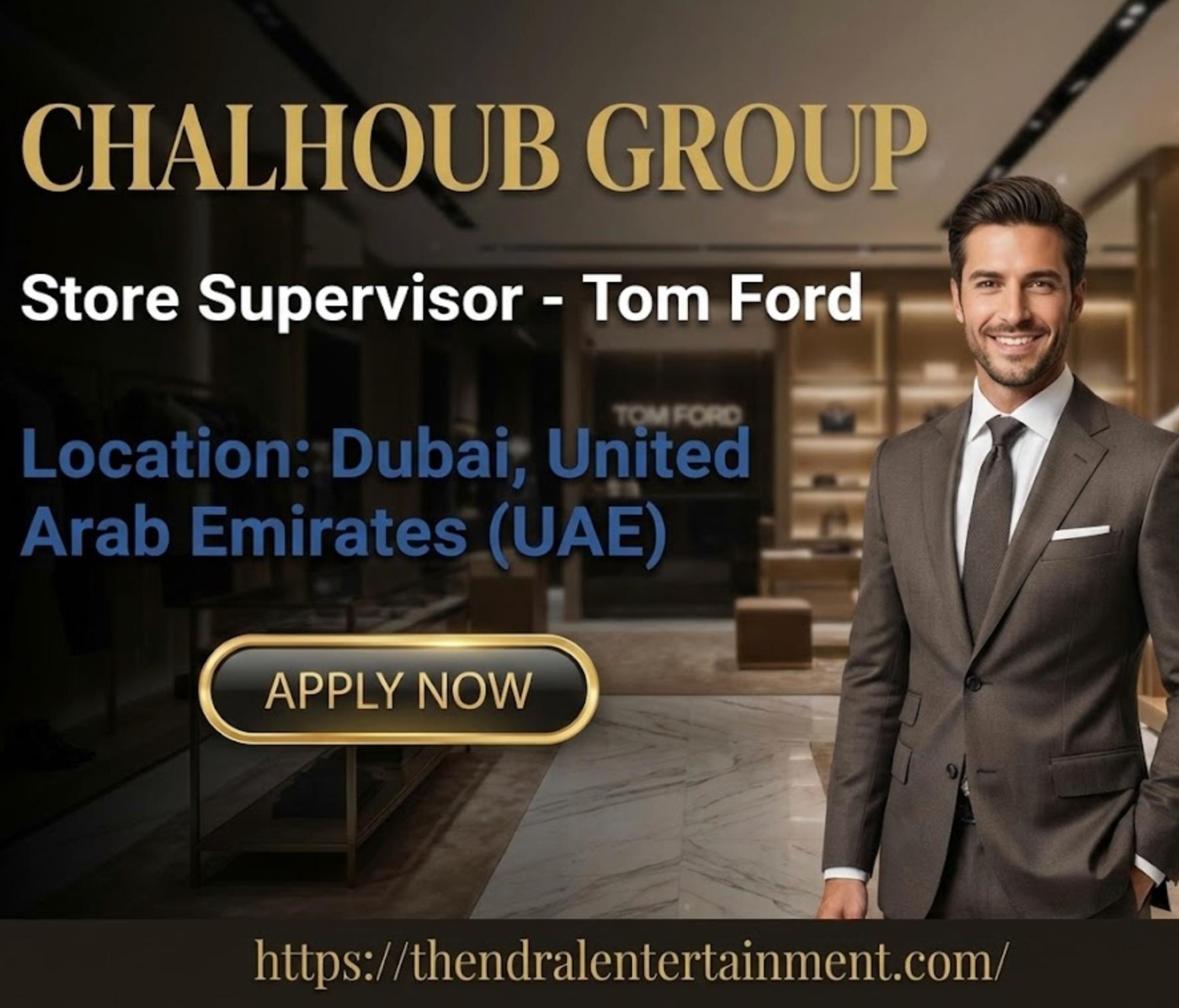 Tom Ford Dubai Careers 2026 – Exciting Store Supervisor Vacancy at Chalhoub Group