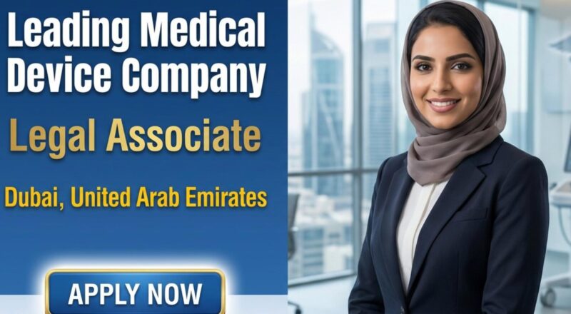Legal Associate Job in Dubai at Medical Device Co 2026 | Tax-Free