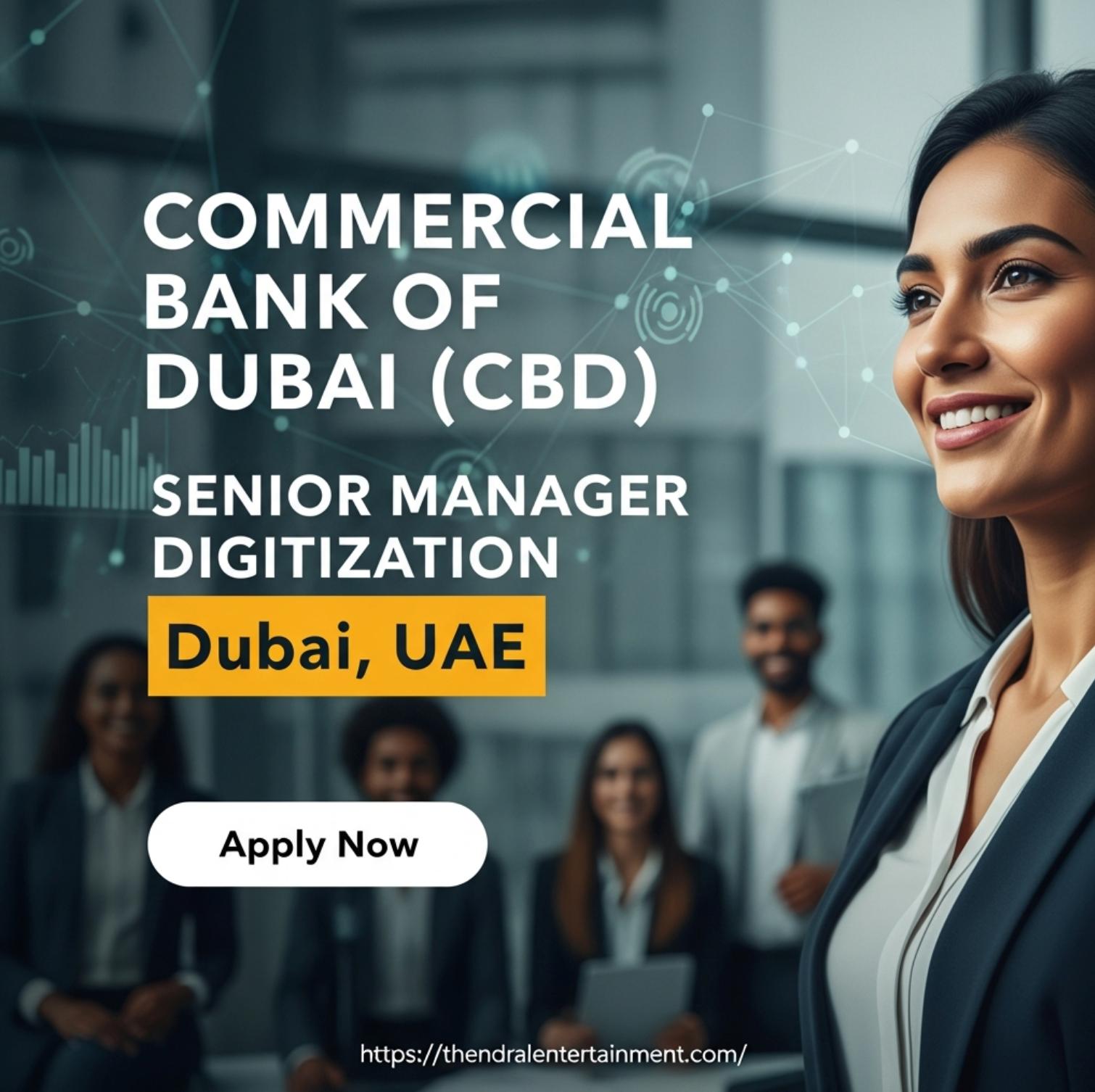 Senior Manager Digitization Job in Dubai at CBD 2026 | Urgent Hiring