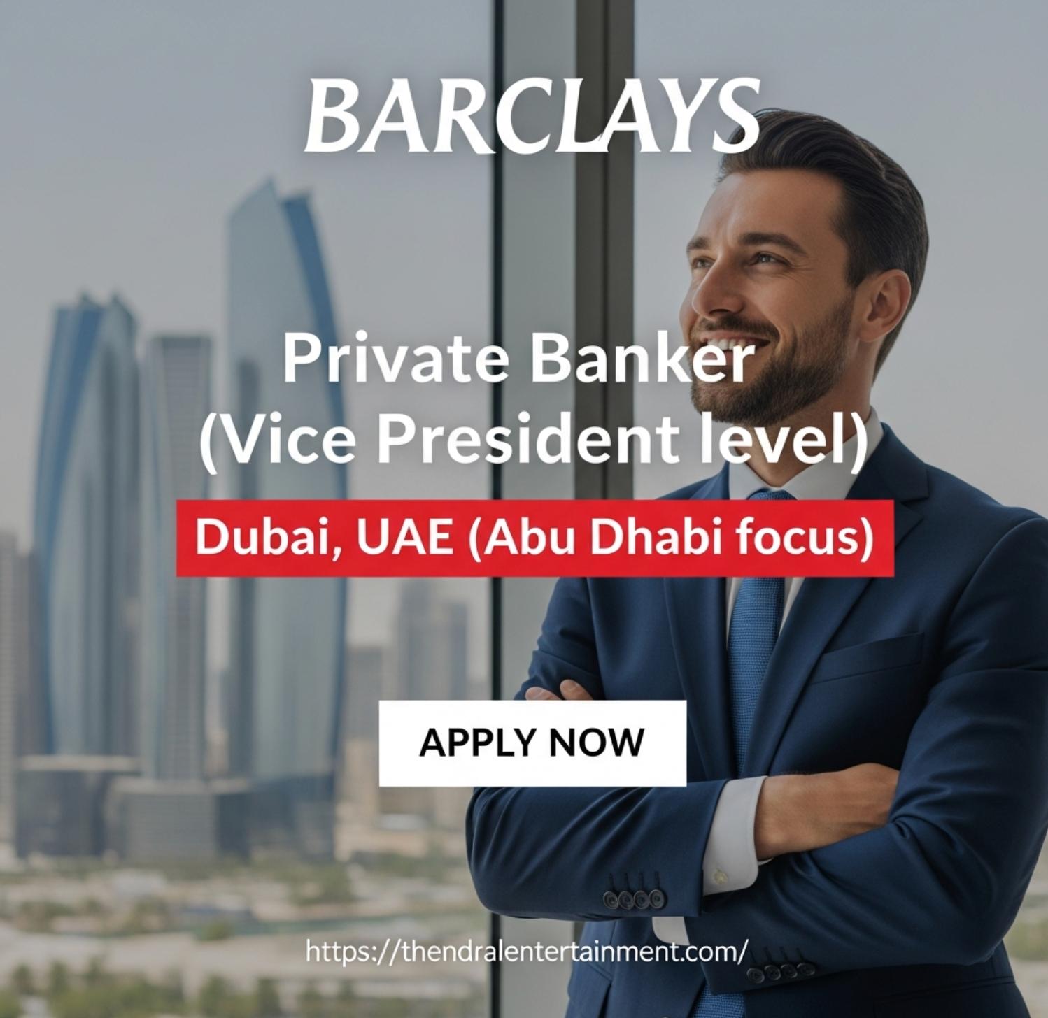 Urgent Private Banker Job in Dubai at Barclays 2026 | Tax-Free Salary