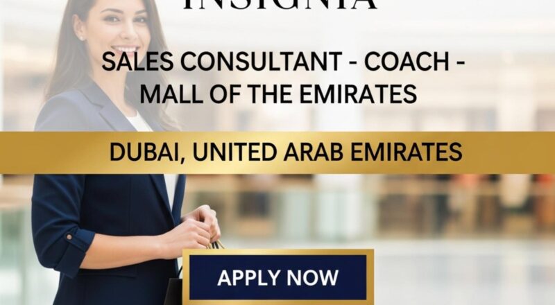 Job Title: Sales Consultant – Coach – Mall of the Emirates Company Name: Al Tayer Insignia (Al Tayer Group – Retail Division) Location: Dubai, United Arab Emirates