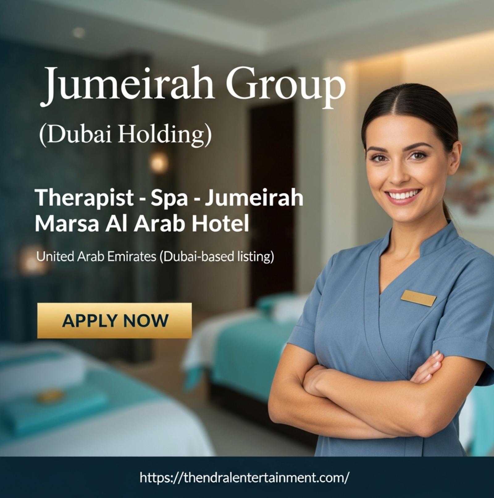 Therapist Jobs in UAE 2026 – Luxury Spa Career at Jumeirah Marsa Al Arab Hotel Awaits