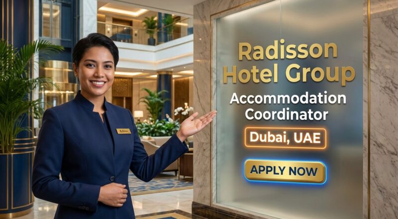 Urgent Accommodation Coordinator Job in Dubai at Radisson 2026 | Tax-Free Salary + Visa