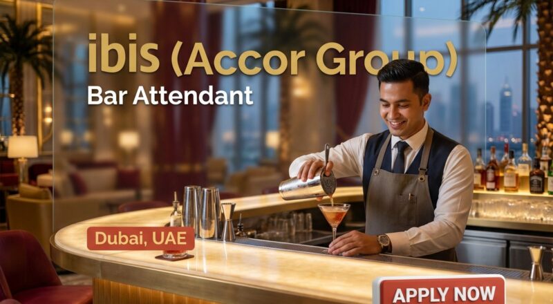 Urgent Bar Attendant Job in Dubai at ibis 2026 | Tax-Free Salary