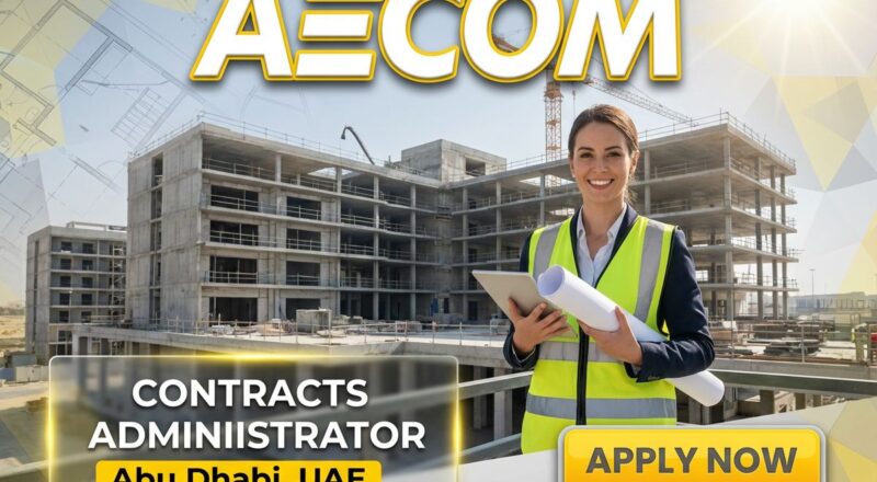 Urgent Contracts Administrator Job in Abu Dhabi at AECOM 2026