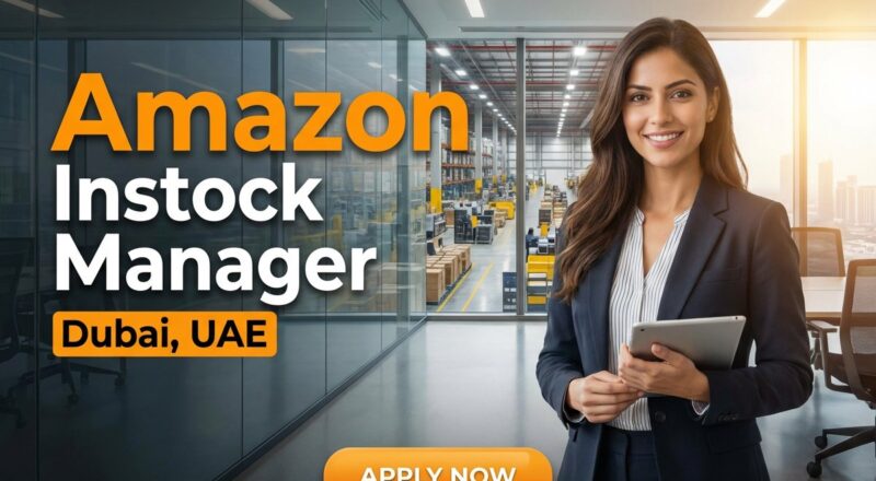 Urgent Instock Manager Job at Amazon UAE 2026 | Tax-Free Salary
