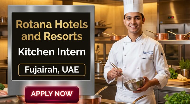 Kitchen Internship at Rotana in Fujairah 2026 | Urgent Hiring
