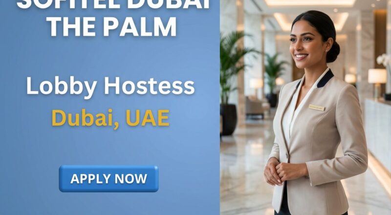 Lobby Hostess Job in Dubai at Sofitel 2026 | Tax-Free Salary + Visa