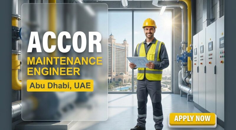Maintenance Engineer at Novotel Abu Dhabi Gate 2026 | Join Now
