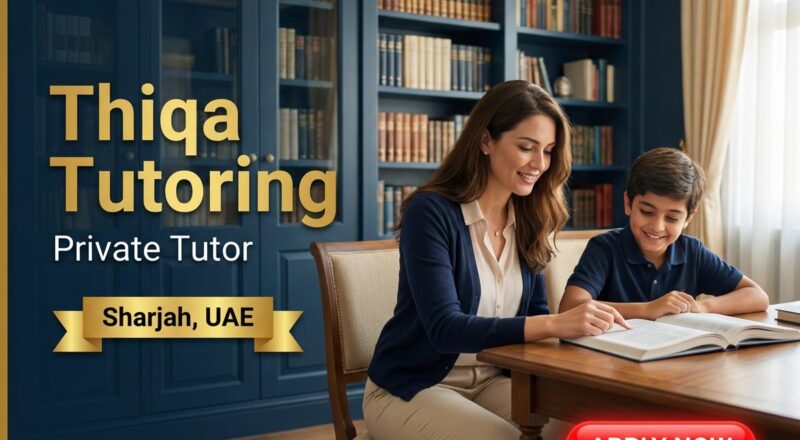 Urgent Private Tutor Job in Sharjah at Thiqa Tutoring 2026 | Tax-Free Salary