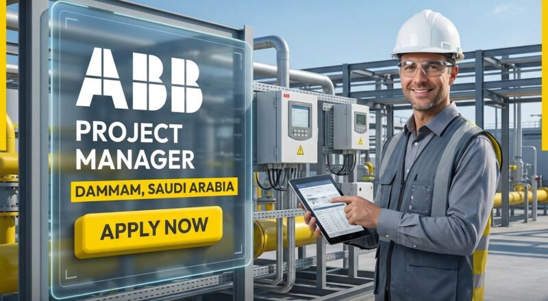 Project Manager Job in Dammam at ABB 2026 | Tax-Free Salary + Visa