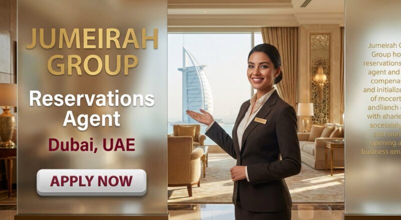 Urgent Reservations Agent Job in Dubai at Jumeirah | Tax-Free Salary