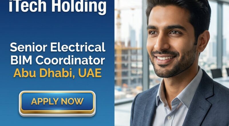 Urgent Senior Electrical BIM Coordinator Job in Abu Dhabi | Tax-Free Salary + Visa