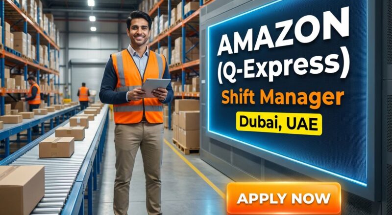 Shift Manager at Amazon in Dubai 2026 | Tax-Free Salary + Visa
