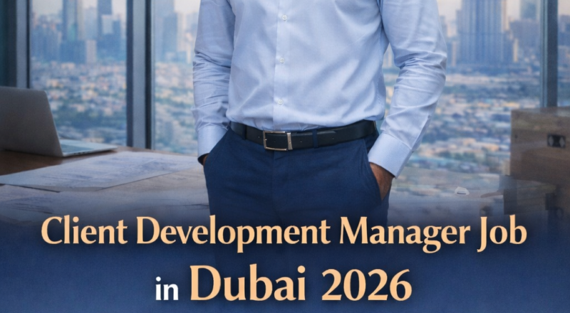 Client Development Manager Job in Dubai