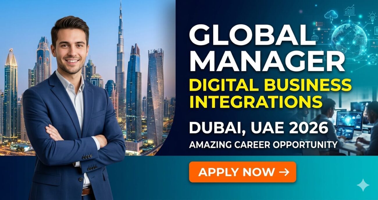 Global Manager Digital Business Integrations Job in Dubai UAE 2026 – Amazing Career Opportunity