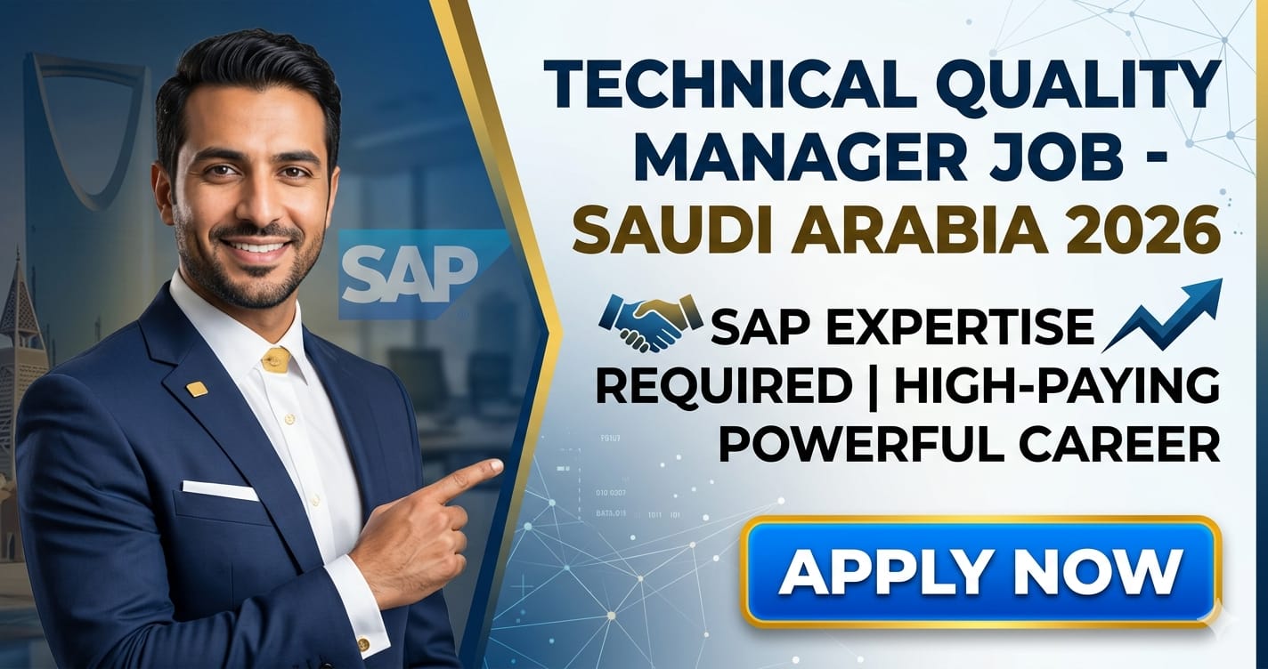 Technical Quality Manager Job in Saudi Arabia SAP