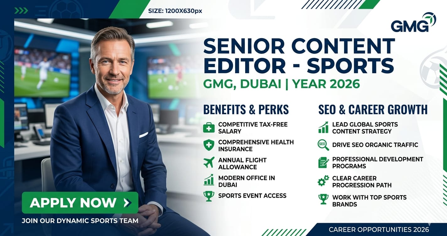 Senior Content Editor Sports Dubai GMG