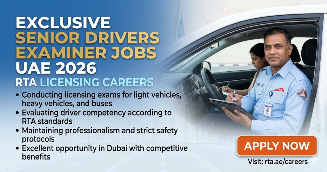 Exclusive Senior Drivers Examiner Jobs UAE 2026 | RTA Licensing Careers Jobs in Dubai