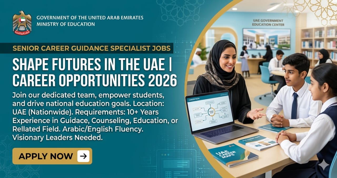 Senior Career Guidance Specialist Jobs UAE 2026 | UAE Government Education Careers