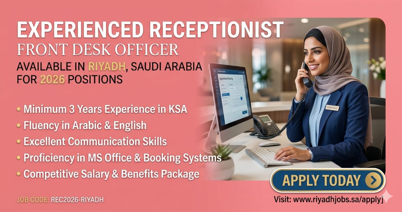 Professional Experienced Receptionist Available in Riyadh Saudi Arabia 2026 | Front Desk Officer